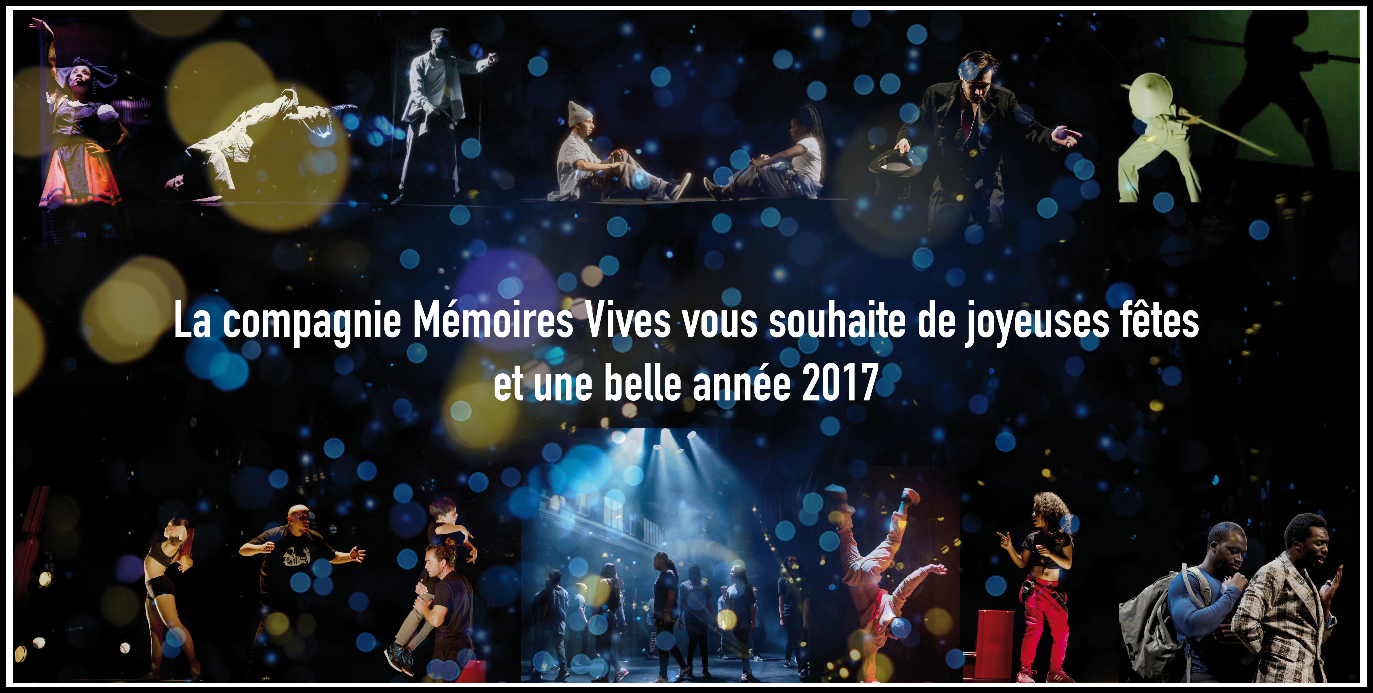 La compagnie Mémoires Vives vous souhaite une belle année 2017